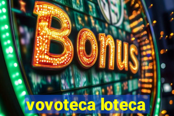 vovoteca loteca